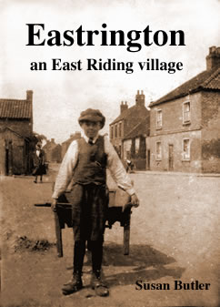 Eastrington, an East Riding village, by Susan Butler. Local history book; history of Eastrington, East Yorkshire.